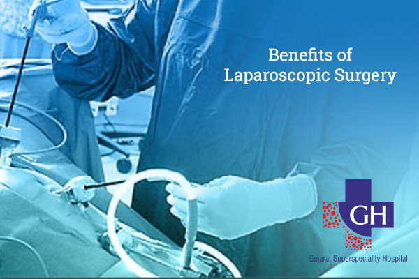 Benefits of Laparoscopic Surgery-Gujarat Superspeciality Hospital